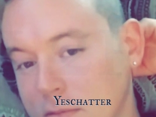 Yeschatter